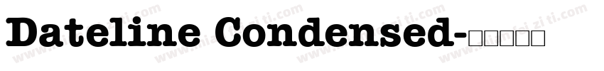 Dateline Condensed字体转换